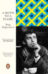 Moth to a Flame - Stig Dagerman (ISBN: 9780241400739)