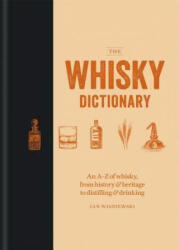 Whisky Dictionary - Ian Wisniewski (ISBN: 9781784725488)