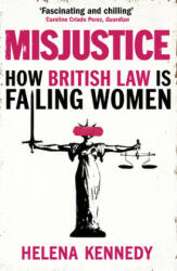 Misjustice - Helena Kennedy (ISBN: 9781784707682)