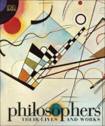 Philosophers: Their Lives and Works - DK (ISBN: 9780241301722)