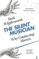 Silent Musician - Why Conducting Matters (ISBN: 9780571337910)