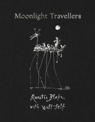 Moonlight Travellers - Quentin Blake, Will Self (ISBN: 9780500022733)