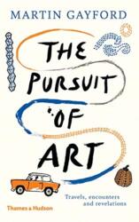 Pursuit of Art - Martin Gayford (ISBN: 9780500094112)