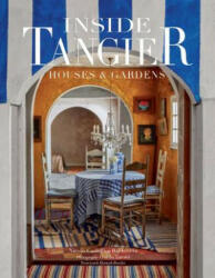 Inside Tangier - Nicolo Castellini Baldissera, Hamish Bowles, Guido Taroni (ISBN: 9780865653702)