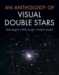 Anthology of Visual Double Stars - Robert W. Argyle, Andrew James, Mike Swan (ISBN: 9781316629253)
