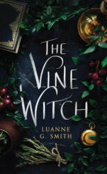 Vine Witch - Luanne G. Smith (ISBN: 9781542008389)