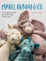 Mabel Bunny & Co. - Claire Gelder (ISBN: 9781782217336)