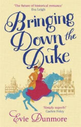 Bringing Down the Duke - Evie Dunmore (ISBN: 9780349424101)