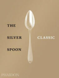 The Silver Spoon Classic (ISBN: 9780714879345)