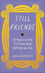 Still Friends - Saul Austerlitz (ISBN: 9781409193906)