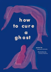 How to Cure a Ghost - Fariha Roisin, Monica Ramos (ISBN: 9781419737565)