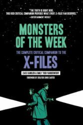 Monsters of the Week: The Complete Critical Companion to The X-Files - Zack Handlen, Todd Vanderwerff, Chris Carter (ISBN: 9781419738036)