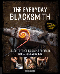 Everyday Blacksmith - Nicholas Wicks (ISBN: 9781631597121)