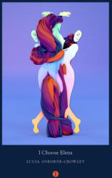 I Choose Elena - Lucia Osborne-Crowley (ISBN: 9781999683399)