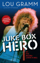 Juke Box Hero - Lou Gramm, Scott Pitoniak (ISBN: 9781629377582)