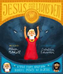 Jesus and the Lions' Den Storybook - Alison Mitchell, Catalina Echeverri (ISBN: 9781784984335)