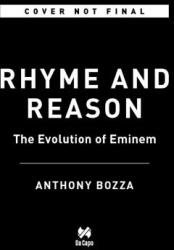 Rhyme and Reason: The Evolution of Eminem - Anthony Bozza (ISBN: 9780306922978)