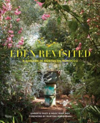 Eden Revisited: A Garden in Northern Morocco (ISBN: 9780847864805)
