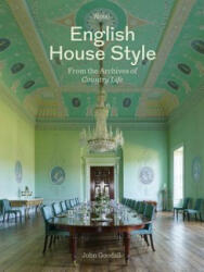 English House Style from Archives of Country Life - John Goodall (ISBN: 9780847865512)