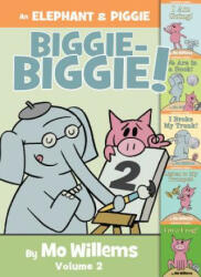 Elephant & Piggie Biggie Volume 2! - Mo Willems (ISBN: 9781368045704)