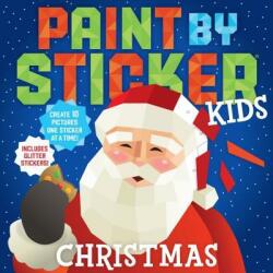 Paint by Sticker Kids: Christmas (ISBN: 9781523506750)
