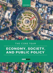 Economy, Society, and Public Policy - CORE ESPP Team (ISBN: 9780198849841)