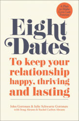 Eight Dates - To keep your relationship happy thriving and lasting (ISBN: 9780241988350)