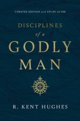 Disciplines of a Godly Man (ISBN: 9781433569043)