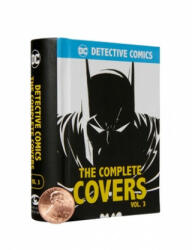 DC Comics: Detective Comics: The Complete Covers Volume 3 - Insight Editions (ISBN: 9781683837503)