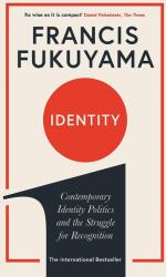 Identity: The Demand for Dignity and the Politics of Resentment (ISBN: 9781250234643)