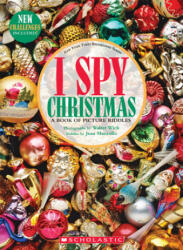 I Spy Christmas: A Book of Picture Riddles - Jean Marzollo, Walter Wick (ISBN: 9781338332582)