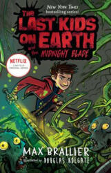 Last Kids on Earth and the Midnight Blade - Max Brallier (ISBN: 9780425292112)