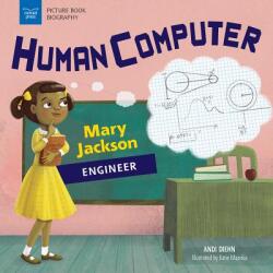 Human Computer: Mary Jackson, Engineer (ISBN: 9781619307773)