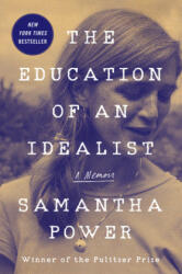 The Education of an Idealist: A Memoir - Samantha Power (ISBN: 9780062820693)