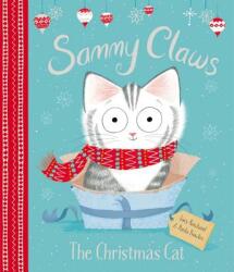 Sammy Claws: The Christmas Cat: A Christmas Holiday Book for Kids - Lucy Rowland, Paula Bowles (ISBN: 9780062959119)