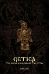 Getica: The Origin and Deeds of the Goths (ISBN: 9780244746674)