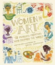 Women in Art: 50 Fearless Creatives Who Inspired the World (ISBN: 9780399580437)