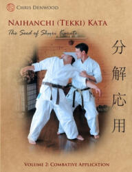 Naihanchi (Tekki) Kata: The Seed of Shuri Karate Vol. 2 (ISBN: 9780992713935)