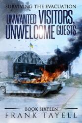 Surviving the Evacuation Book 16: Unwanted Visitors Unwelcome Guests (ISBN: 9781082556562)