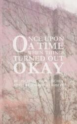 Once Upon a Time. . . When Things Turned Out Okay (ISBN: 9781092893695)