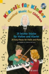 Klassik für Kinder, für Violine u. Klavier, m. Audio-CD. Classical Music for Children, for Violin and Piano, w. Audio-CD - Peter Mohrs, Andreas Schürmann (2010)