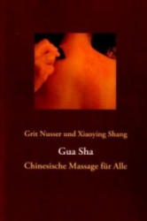 Gua Sha - Grit Nusser, Xiaoying Shang (2010)