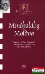 Mindhalálig Moldva - Domokos Pál Péterről gyermekeivel beszélget Benkei Ildikó (2007)