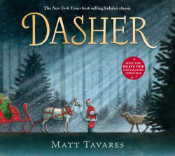 Dasher: How a Brave Little Doe Changed Christmas Forever - Matt Tavares, Matt Tavares (ISBN: 9781536201376)