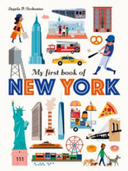 My First Book of New York - Ingela P. Arrhenius, Ingela P. Arrhenius (ISBN: 9781536209907)