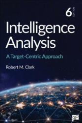 Intelligence Analysis - Robert M. Clark (ISBN: 9781544369143)