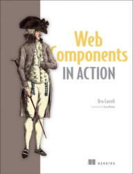 Web Components in Action - Ben Farrell (ISBN: 9781617295775)