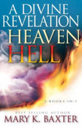 A Divine Revelation of Heaven & Hell - Mary K. Baxter, T. L. Lowery (ISBN: 9781641232784)