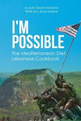 I'm Possible: The Mediterranean Diet Lebanese Cookbook (ISBN: 9781645693444)