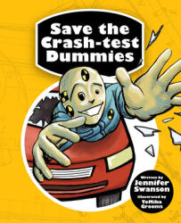 Save the Crash-Test Dummies (ISBN: 9781682630228)